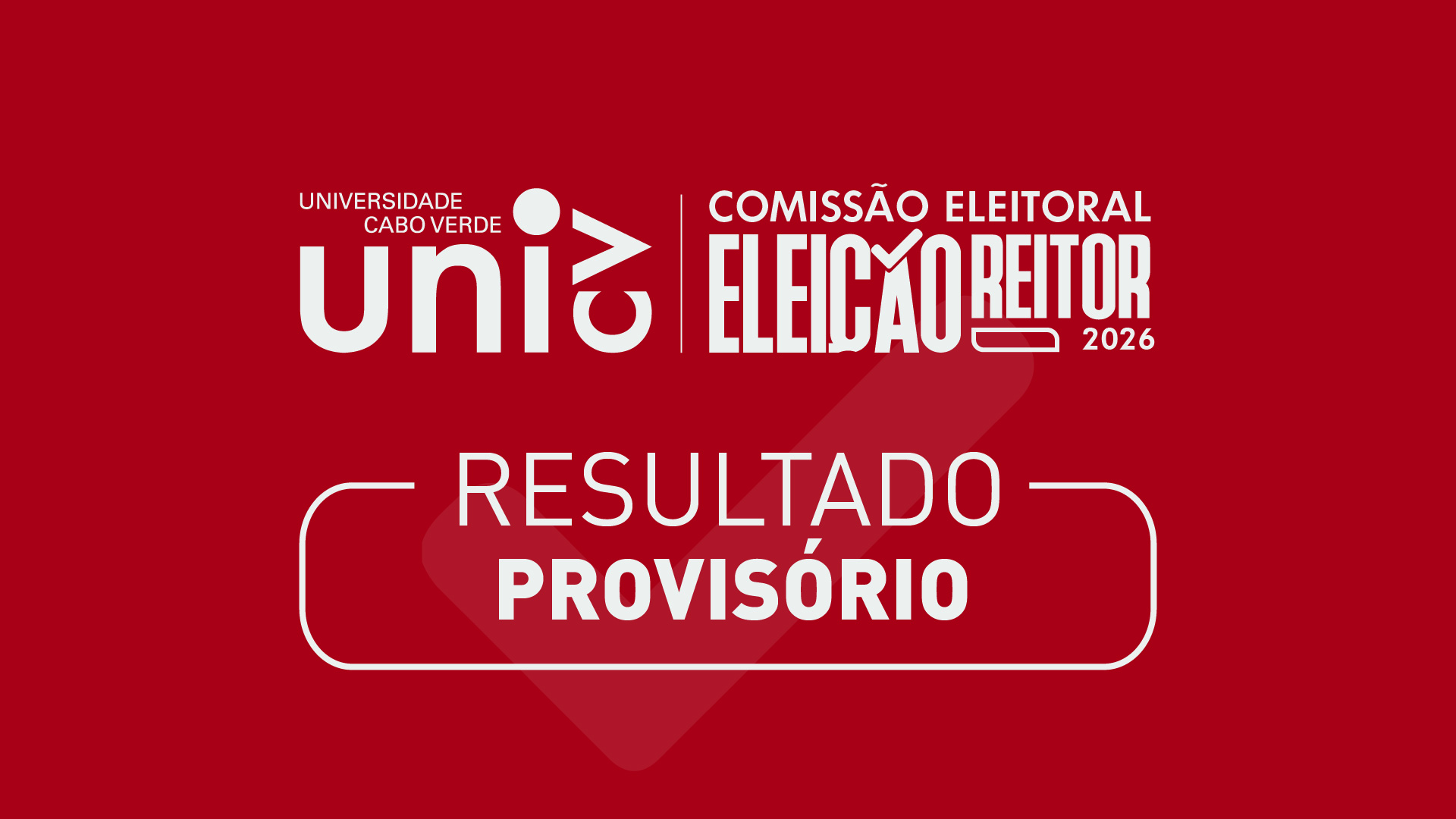 Resultado Provisório da Eleição para Reitor da Universidade de Cabo Verde - 2026