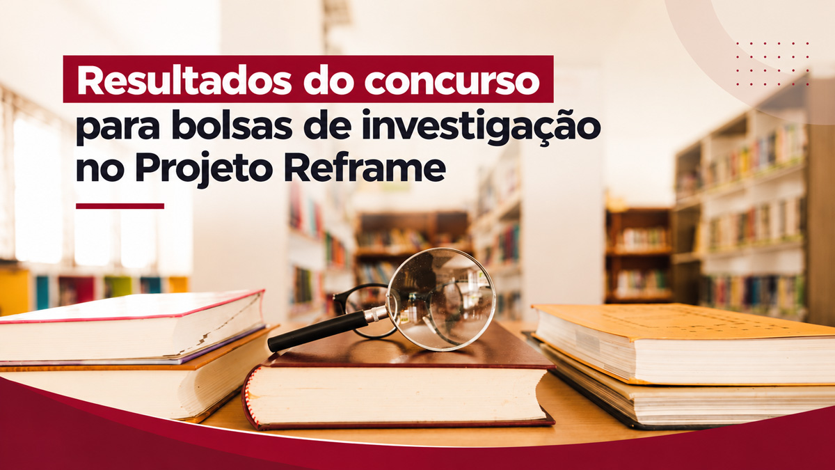 Resultados do concurso para bolsas de investigação no Projeto Reframe